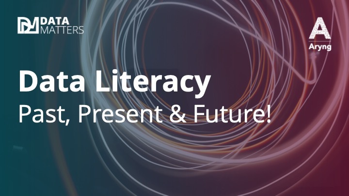 Data Literacy : Past, Present, and Future